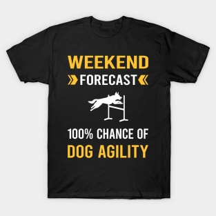 Weekend Forecast Dog Agility Training T-Shirt